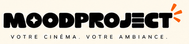 MOODPROJECT — Votre cinéma. Votre ambiance.